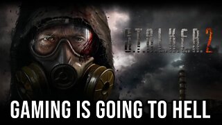 Well, It Seems Like Stalker 2 Is Going To Be Ruined