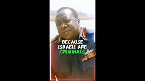 Idi Amin on Israeli settlers