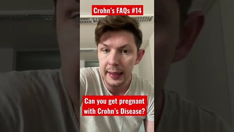 Crohn’s FAQs #14: Can you get pregnant if you have Crohn’s Disease?