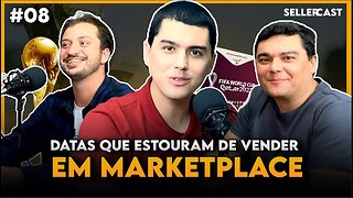 AS MELHORES DATAS PARA VENDER NO MERCADO LIVRE, AMAZON E SHOPEE (MARKETPLACES) - Seller Cast #08