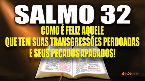 Livro dos Salmos da Bíblia: Salmo 32