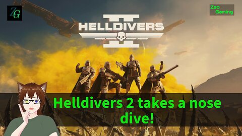 Helldivers 2 takes a nose dive!