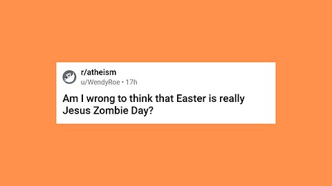 Am I wrong to think that Easter is really Jesus Zombie Day?