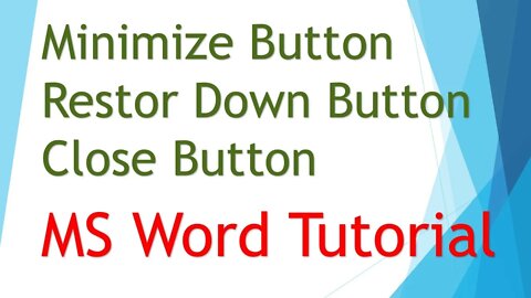 Minimize, Restore Down, Close Button MS Word Tutorials