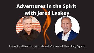David Sattler: Supernatural Power of the Holy Spirit