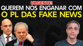 Urgente - A única solução para a PL da Fake News é essa. Querem enganar os deputados