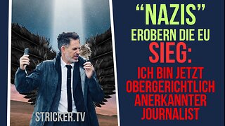 "Nazis" erobern die EU. Sieg: Ich bin jetzt obergerichtlich anerkannter Journalist