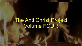 The Anti-Christ Project Volume FOUR