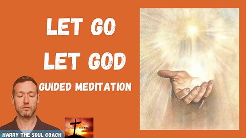 Let Go Let God Guided Meditation