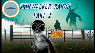 Incidents at Skinwalker Ranch Pt2