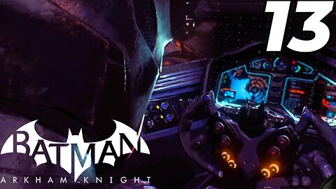 Batman Arkham Knight Walkthrough Part 13