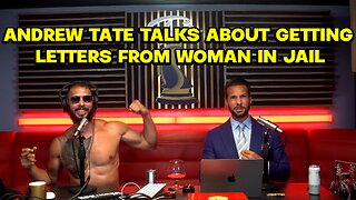 ANDREW TATE TALKS ABOUT GETTING OVER 1000 LOVE LETTERS FROM WOMAN IN JAIL🤣