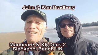 Searching for History on Blackpool Beach UK Minelab MANTICORE & XP DEUS 2 Brother Ken