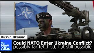 Could NATO Directly Intervene in Ukraine? theNewAtlas Report