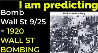 I am predicting: Dirty bomb in NYC on Sep 25 = 1920 WALL STREET BOMBING PROPHECY
