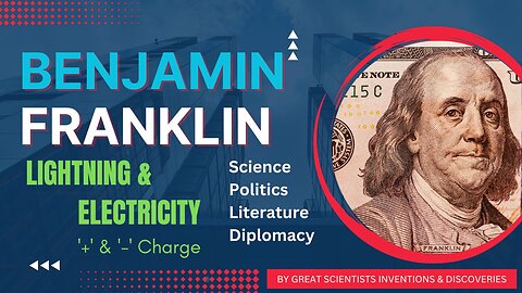 BENJAMIN FRANKLIN - LIGHTNING & ELECTRICITY, + & - Charges