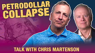 Petrodollar Risk: The Bomb That Could Collapse the System with Chris Martenson