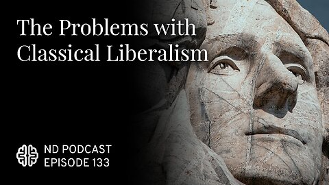 The Problems with Classical Liberalism