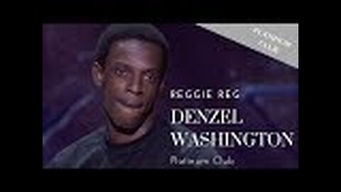 Reggie Reg - Denzel Washington - Bad Boys Of Comedy"