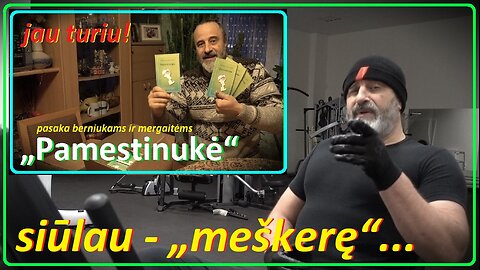 Siūlau „meškerę“...