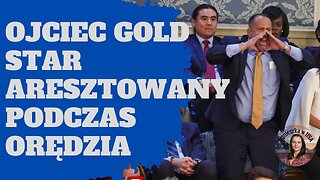 Ojciec Gold Star aresztowany podczas orędzia ... Biden nie lubi prawdy