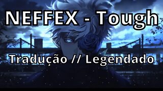 NEFFEX - Tough ( Tradução // Legendado )