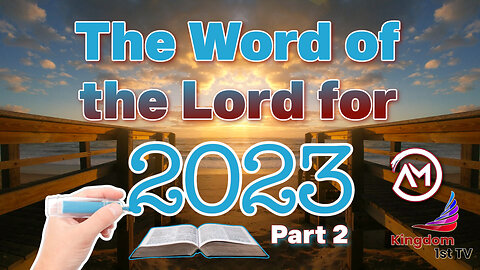 The Word of the Lord for 2023, Part 2