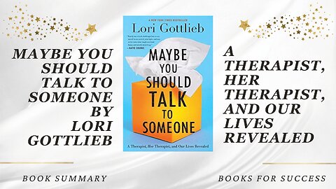 'Maybe You Should Talk to Someone' by Lori Gottlieb. A Therapist, Her Therapist & Our Lives Revealed