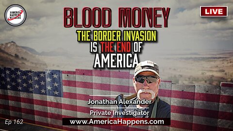 The Border Invasion is The End of America w/ Jonathan Alexander