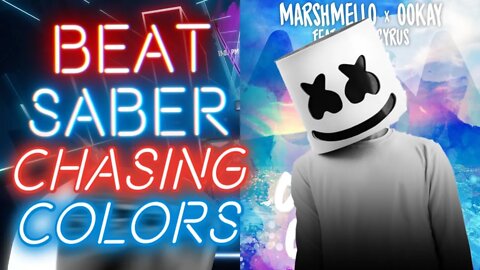 [Beat Saber] MarshMello - Chasing Colors