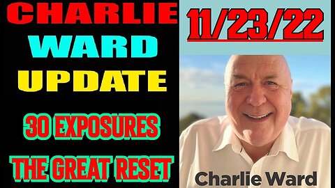 CHARLIE WARD UPDATE: 30 EXPOSURES - THE GREAT RESET!