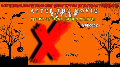 X (2022) After The Movie Review -Spooky October Edition S2 Epi. 1