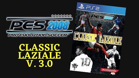 Classic Laziale v3.0 (Option File PES2008 - PS2)