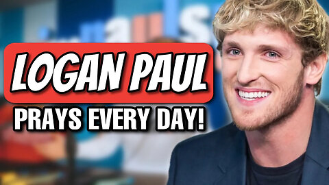 LOGAN PAUL prays every day!?