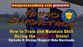 How to Train During Ammo Shortage COVID-19, Episode 2 , Strong/Support Braced Barricade Shooting