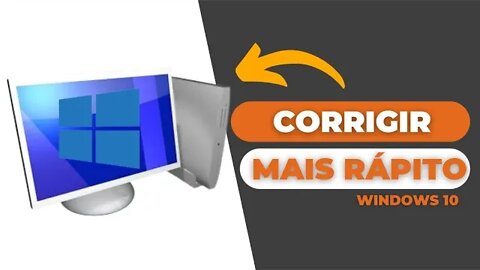 Como verificar e Corrige e deixar seu Windows 10 mais rápido