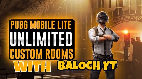 PUBGMOBILELITE LIVE STREAM/UNLIMITED CUSTOM ROOMS/BALOCH GAMINGYT