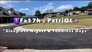 "SLEEPLESS NIGHTS & FOODLESS DAYS" - ✝️Fa17h☝🏼PatriQt🇺🇸