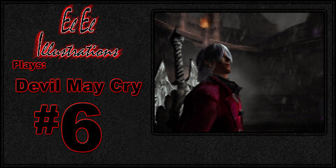 El El Plays Devil May Cry Episode 6: KFC