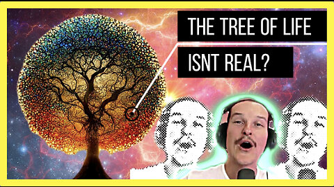 Clip 18 - Is The Tree Of Life A Real Thing?