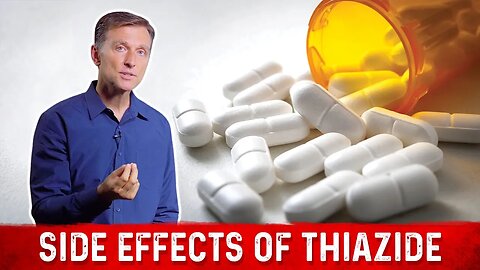 The Crazy Side Effects of Thiazide Diuretics (High Blood Pressure Medication) – Dr.Berg