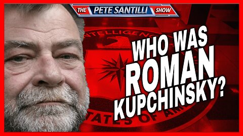 WHO WAS ROMAN KUPCHINSKY?