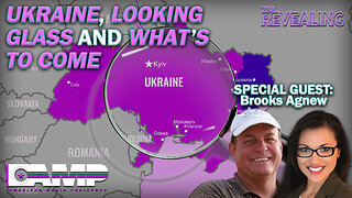 Ukraine, Looking Glass and What’s To Come | The Revealing Ep. 38