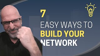 7 Easy Ways to Build Your Network