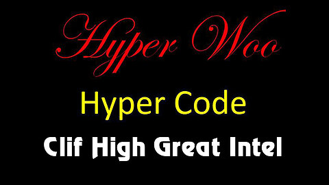 Clif High Great Intel: Hyper Woo Hyper Code!