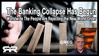 The Banking Collapse Has Begun -- Worldwide The People Are Rejecting the New World Order!