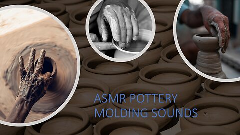 ASMR - POTTERY SOUNDS - POTTERY MOLDING