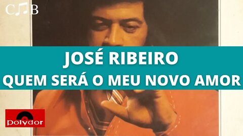 José Ribeiro - Quem Será o Meu Novo Amor