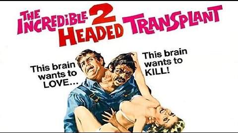 THE INCREDIBLE 2-HEADED TRANSPLANT 1971 Cult Classic - Mad Doctor Creates 2-Headed Monster TRAILER & Movie in W/S & HD