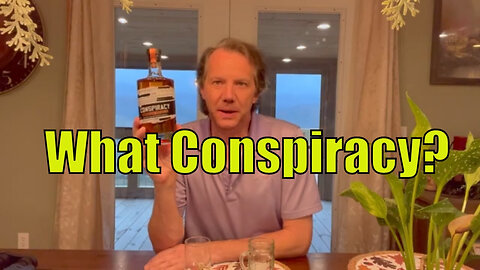 Conspiracy Bourbon Review - Yes, That One